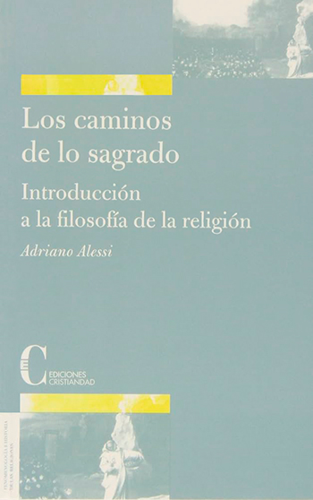 Los caminos de lo sagrado. Introducción a la filosofía de la religión
