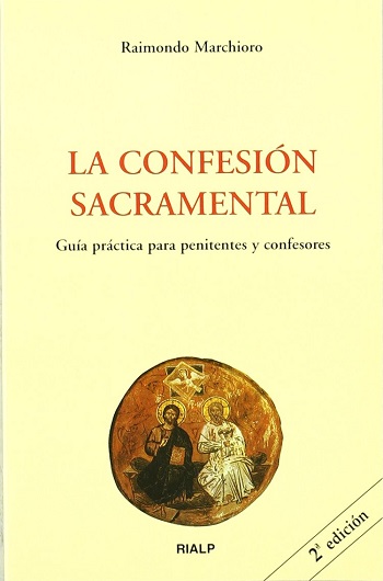 La confesión sacramental. Guía práctica para penitentes y confesores. (Tapa blanda/20x13 cm)