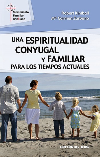 Una espiritualidad conyugal y familiar para los tiempos actuales