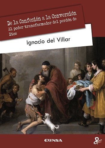 De la Confesión a la Conversión, El poder transformador del perdón de Dios