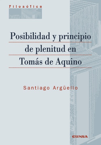 Posibilidad y principio de plenitud en Tomás de Aquino. (Tapa blanda/17x24 cm)