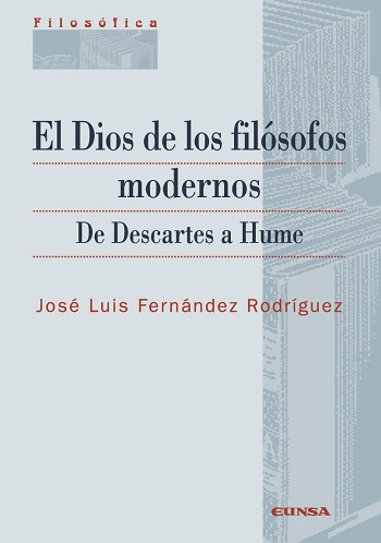 El Dios de los filósofos modernos. De Descartes a Hume. (Tapa blanda/17x24 cm)
