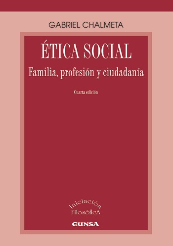 Ética social. Familia, profesión y ciudadanía (Cuarta edición). (Tapa blanda/16,7x24 cm)