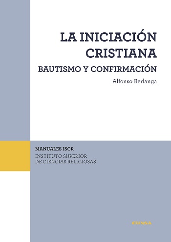 La iniciación cristiana. Bautismo y confirmación