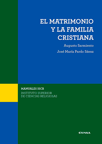 El matrimonio y la familia cristiana. Cuestiones fundamentales