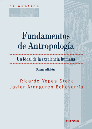 Fundamentos de Antropología. Un ideal de la excelencia humana. (Tapa blanda/17x24 cm)