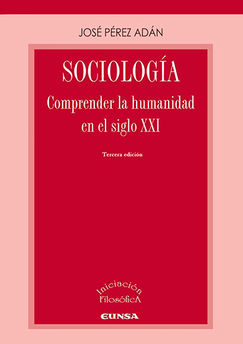 Sociología. Comprender la humanidad en el siglo XXI (Tercera edición). (Tapa blanda/16,7x24 cm)