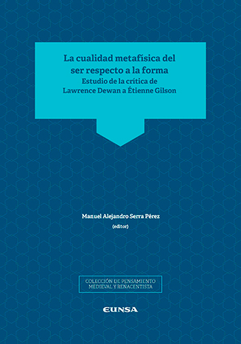 La cualidad metafísica del ser respecto a la forma, Estudio de la crítica de Lawrence Dewan a Étienne Gilson