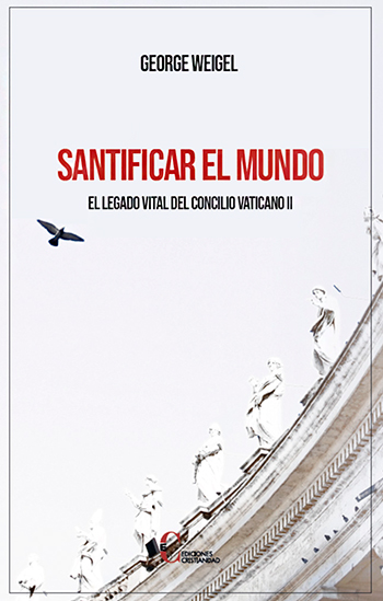 Santificar el mundo. El legado vital del Concilio Vaticano II