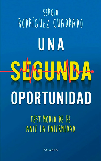 Una segunda oportunidad. Testimonio de ante la enfermedad
