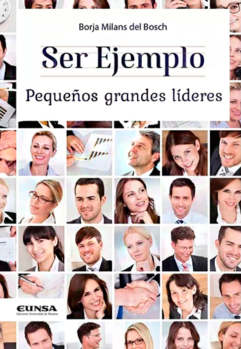 Ser ejemplo. Pequeños grandes líderes