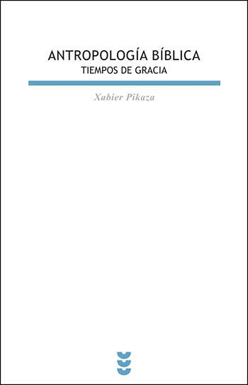 Antropología bíblica. Tiempos de gracia