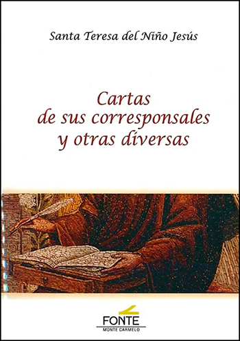 Cartas de sus corresponsales y otras diversas. Santa Teresa del Niño Jesús