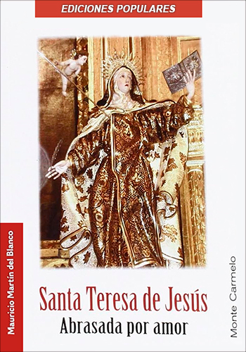 Santa Teresa de Jesús: Abrasada de Amor