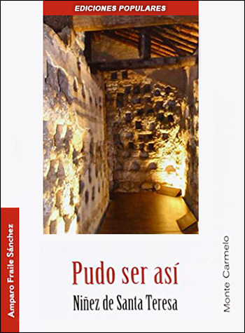 Pudo ser así. Niñez de Santa Teresa