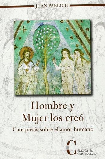 Hombre y Mujer los Creó. Catequesis sobre el amor humano (Tapa blanda/15x23 cm)