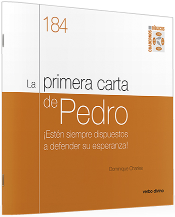 La primera carta de Pedro ¡Estad siempre dispuestos a defender vuestra esperanza!