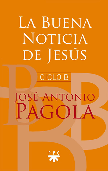 La Buena Noticia de Jesús. Ciclo B