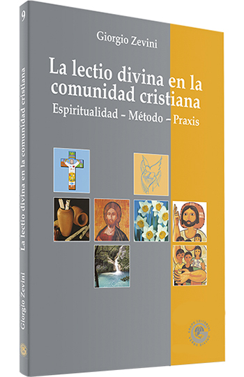 La lectio divina en la comunidad cristiana. Espiritualidad - Método - Práxis