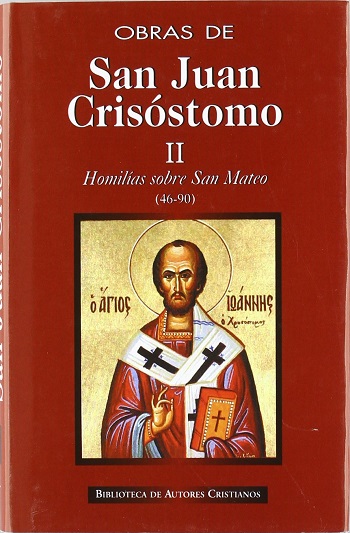 Obras de San Juan Crisóstomo. II. Homilías sobre el Evangelio de San Mateo (46-90). (Tapa dura)