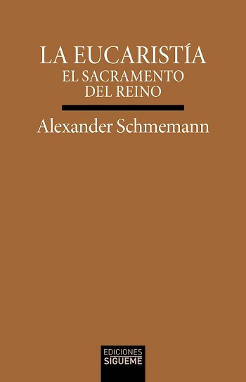 La Eucaristía. El sacramento del Reino