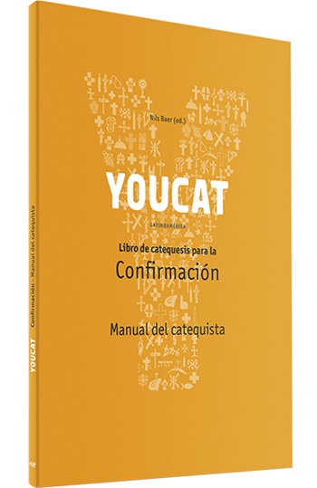 YOUCAT. Libro de Catequesis para la Confirmación. Manual de Catequesis. [Edición Latinoamérica]