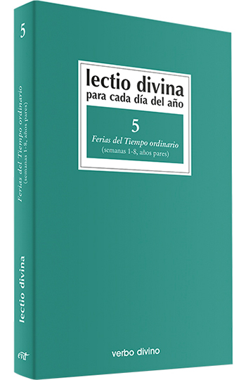 Lectio divina para cada día del año. 5 Ferias del Tiempo ordinario (semanas 1-8, años pares)