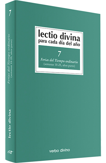 Lectio divina para cada día del año. 7 Ferias del Tiempo ordinario (semanas 18-25, años pares)