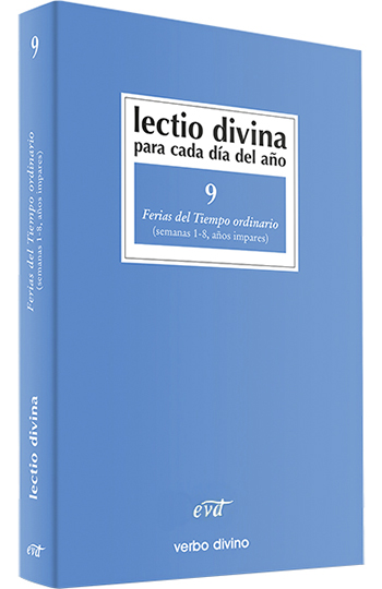 Lectio divina para cada día del año. 9 Ferias del Tiempo ordinario (semanas 1-8, años impares)