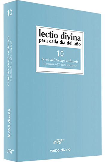 Lectio divina para cada día del año. 10 Ferias del Tiempo ordinario (semanas 9-17, años impares)