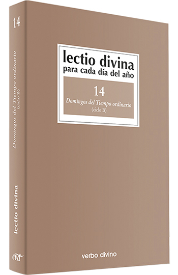 Lectio divina para cada día del año. 14 Domingos del Tiempo ordinario (ciclo B)