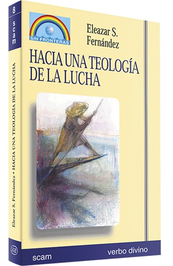Hacia una teología de la lucha