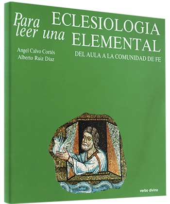 Para leer una eclesiología elemental del aula a la comunidad de fe. (Tapa blanda/22x21 cm)