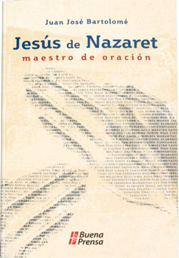 Jesús de Nazaret. Maestro de oración