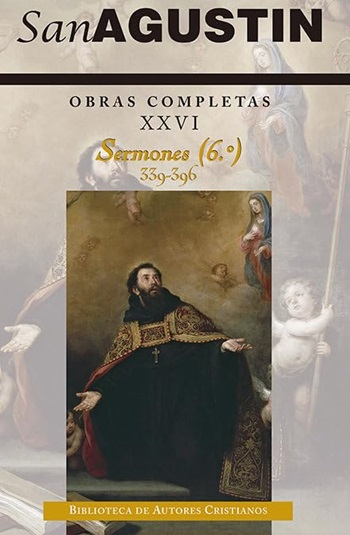 Obras completas de San Agustín. XXVI. Sermones (6.º): 339-396. Sobre temas diversos. Índices bíblico, litúrgico y temático de los Sermones . (Tapa dura)
