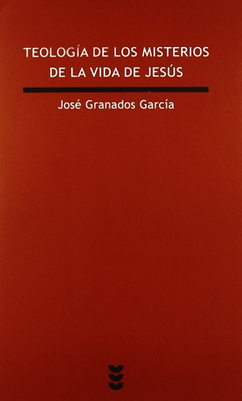 Teología de los misterios de la vida de Jesús: Ensayo de cristología soteriológica. (Tapa blanda/13,5x21 cm)