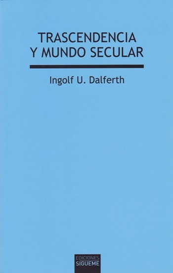 Trascendencia y mundo secular. (Tapa blanda/13.5x21 cm)