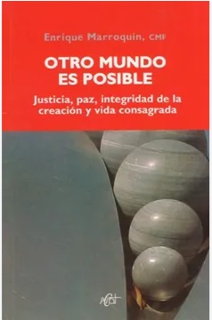 Otro mundo es posible. Justicia, paz, integridad de la creación y vida consagrada. (Tapa blanda/13,4x21 cm)