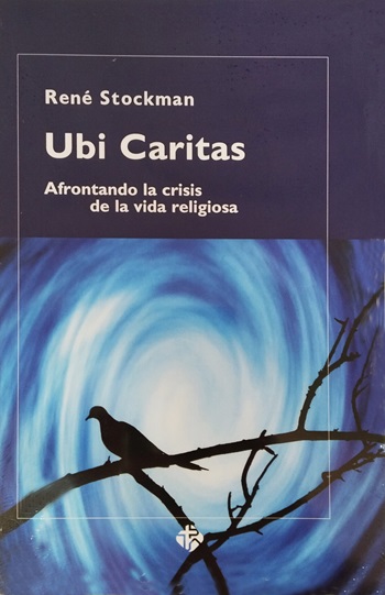 Ubi Varitas. Afrontando la crisis de la vida religiosa. (Tapa blanda/13,5x21 cm)