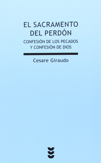 El sacramento del perdón: Confesión de los pecados y confesión de Dios, (Tapa blanda/Bolsillo/12x19 cm)