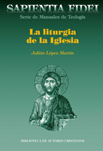 La liturgia de la Iglesia (Sapientia Fidei) 6. (Tapa blanda/14,5x21,5 cm)