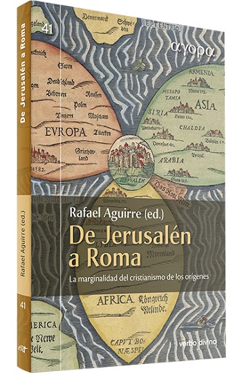 De Jerusalén a Roma. La marginalidad del cristianismo de los orígenes (Tapa blanda/15x23cm)