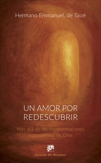 Un amor por redescubrir. Más allá de las representaciones espontáneas de Dios. (Tapa blanda/13x21 cm)