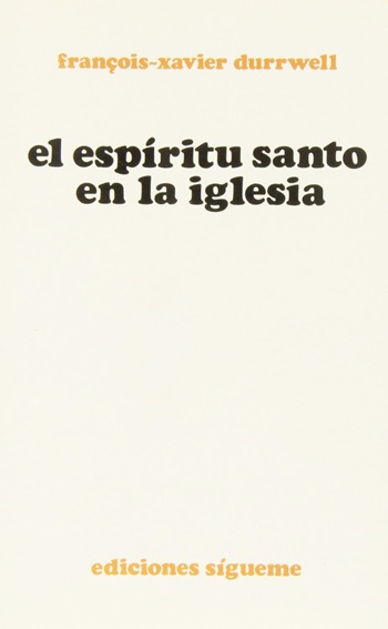 El Espíritu santo en la Iglesia. (Tapa blanda/13,5x21 cm)