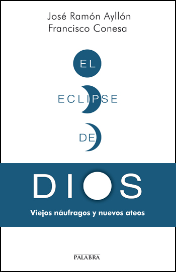 El eclipse de Dios. Viejos naúfragos y nuevos ateos (Tapa blanda/13,5x21,5cm)