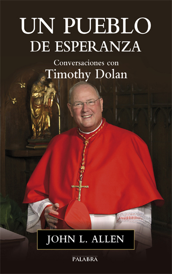 Un pueblo de esperanza. Conversaciones con Timothy Dolan (Tapa blanda/13,5x21,5cm)