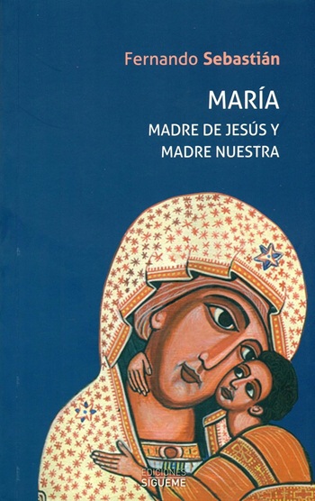 María: Madre de Jesús y madre nuestra. (Tapa blanda/13,5x21 cm)