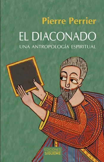 El diaconado: Una antropología espiritual. (Tapa blanda/13,5x21 cm)