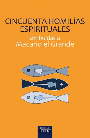 Cincuenta homilías espirituales. atribuidas a Macario el Grande. (Tapa blanda/15x23 cm)