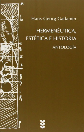 Hermenéutica, estética e historia. Antología. (Tapa blanda/13,5x21 cm)